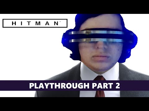 AussieGG Plays HITMAN (2016) - PART 2