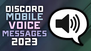 How to Send New Voice Messages on Discord Mobile - 2023 Guide