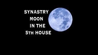 Synastry Moon in the 5th house: Romantic playground