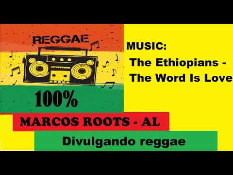 DIVULGANDO: The Ethiopians - The Word Is Love / MARCOS ROOTS - AL