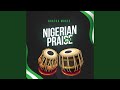 Nigerian Praise Vol 1
