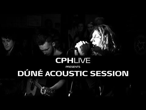 DÚNÉ ACOUSTIC SESSION @HUSET-KBH