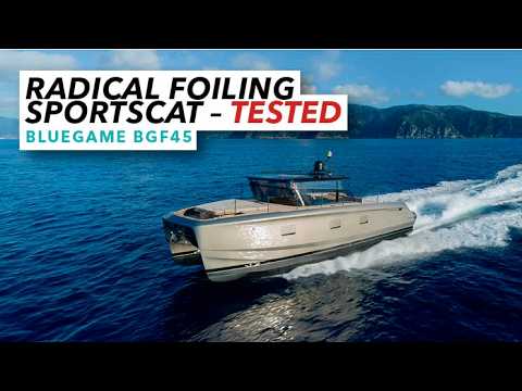 Radical Foiling Sportscat | Bluegame BGF45 Sea Trial | Motor Boat & Yachting
