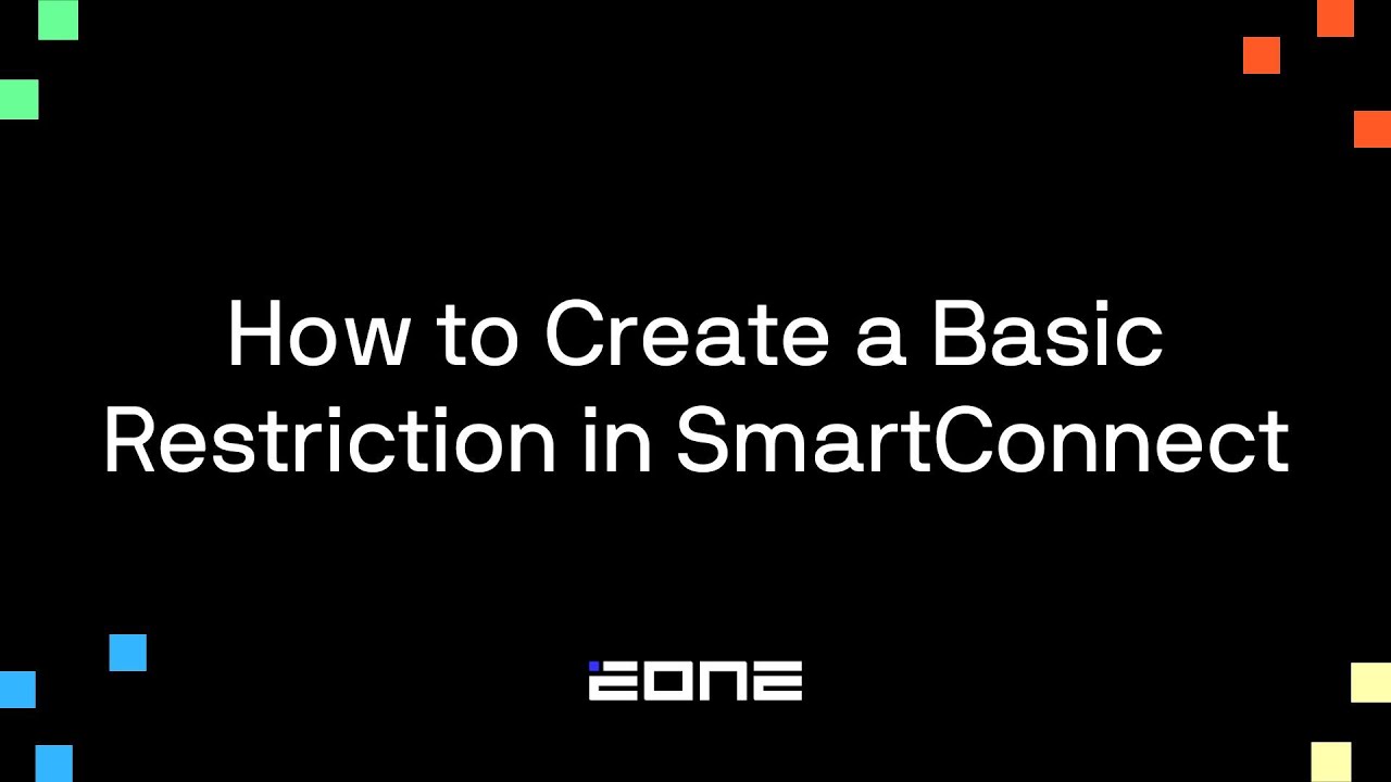 Creating Basic Restrictions in SmartConnect