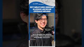 Rey Mbayang Jelaskan Operasi yang Dijalaninnya Bukan untuk Sinus Melainkan untuk Membentuk Hidung