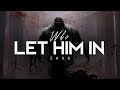 Who Let Him In - Zaug (LYRICS)