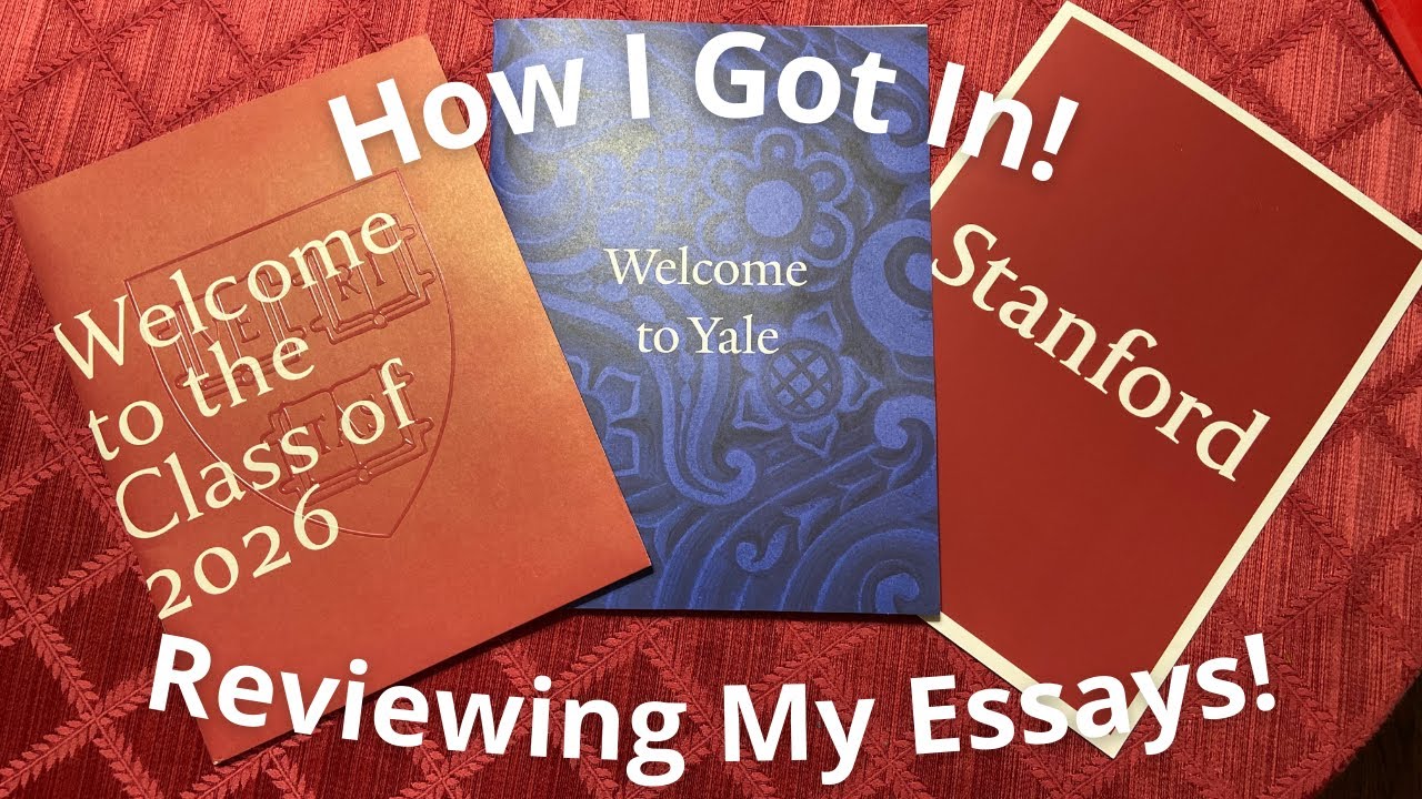 The Essays That Got Me Into Harvard, Yale, and Stanford!