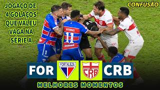 JOGAÇO DE 4 GOLAÇOS E VAGA NA SÉRIE A | Fortaleza x CRB | Melhores Momentos | Série B | 12/10/2026