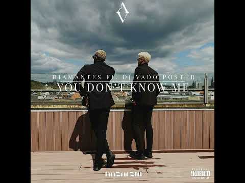 Diamantes - You Don't Know Me (feat. Dj Vado Poster) [Nova Música] 2023