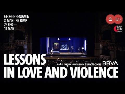 'Lessons in Love and Violence' (2020/21) - George Benjamin (Cap. 5)