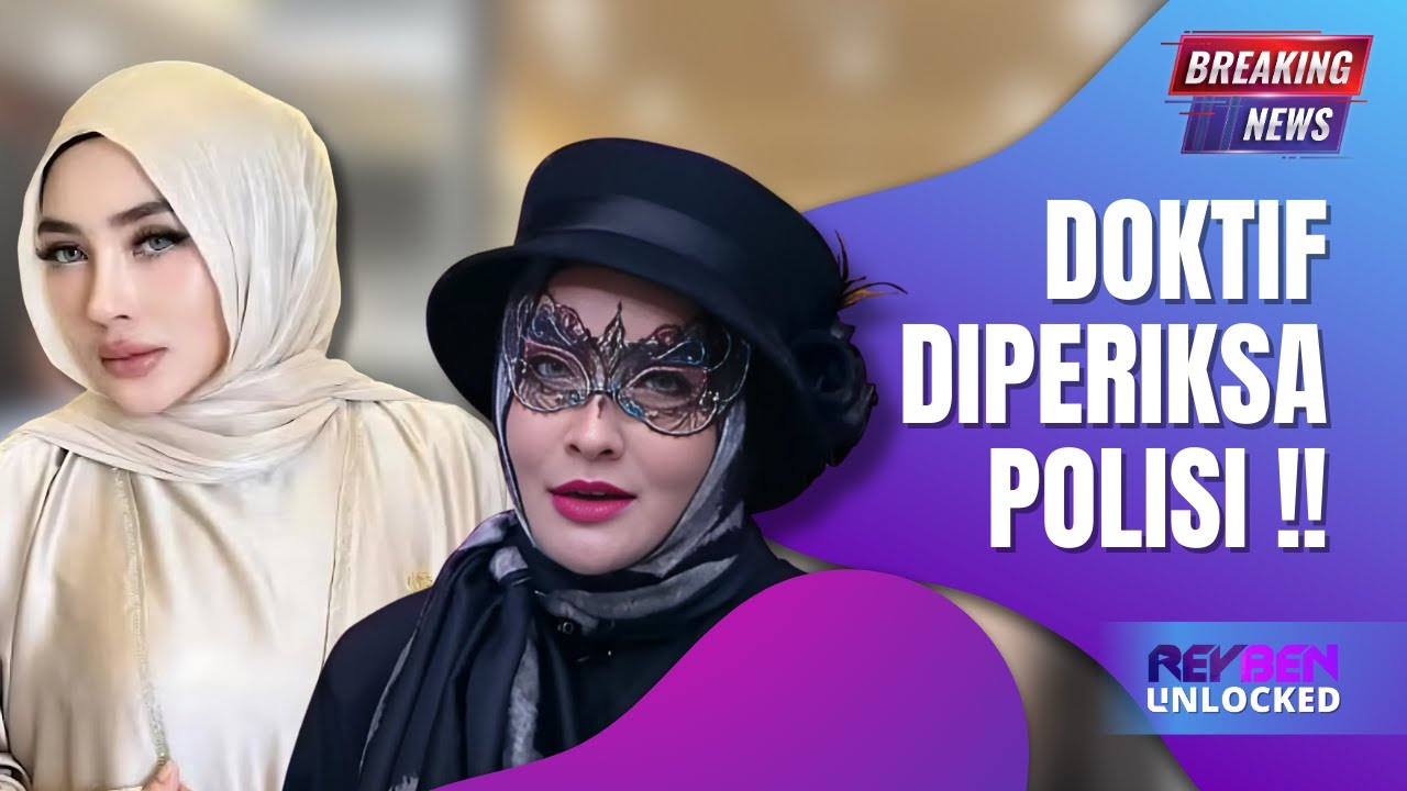Pengungkapan Fakta Terkait Doktif dan Shella Saukia di Polda Metro Jaya