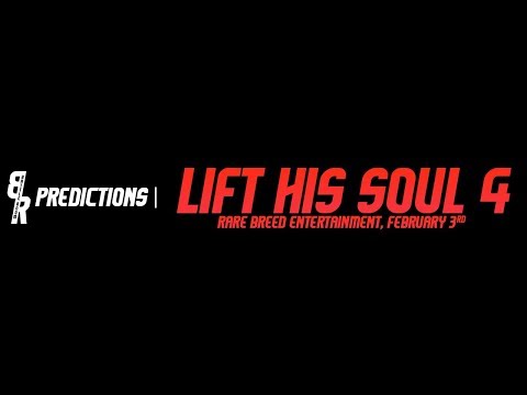 RBE Lift His Soul 4 (Predictions)