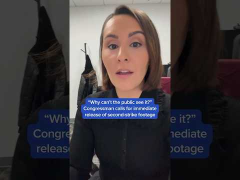 "Why can’t the public see it?”: Congressman calls for immediate release of second-strike footage