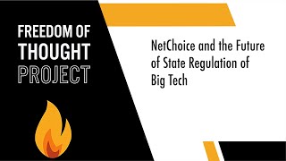 Click to play: NetChoice and the Future of State Regulation of Big Tech