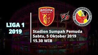 Jadwal Pertandingan dan Siaran Langsung Liga 1 2019 Badak Lampung FC vs Semen Padang Sabtu (5/10)