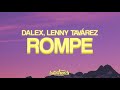 Dalex Ft Lenny Tavarez ROMPE Re Dalex Ft Lenny Tavarez ROMPE Re