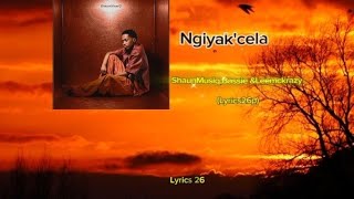 Download lagu ShaunMusiq,Bassie & Leemckrazy -Ngayak'cela ( lyrics) 26 mp3