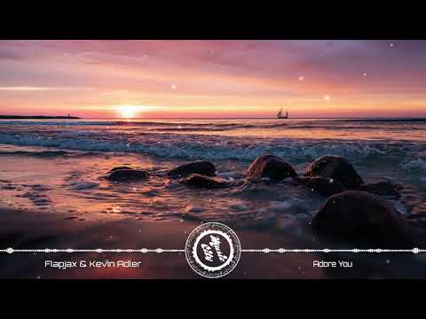 Flapjax & Kevin Adler - Adore You