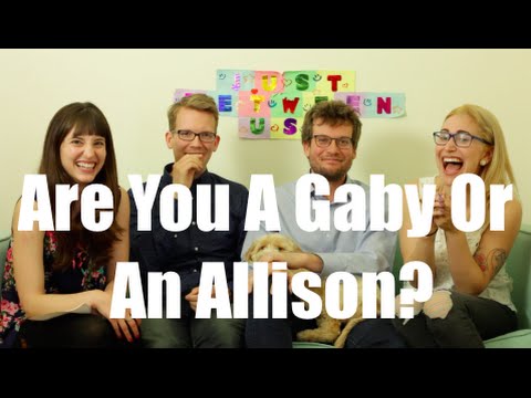 Are You A Gaby Or An Allison? ft. Hank Green and John Green I Just Between Us (Are You A Gaby Or An Allison? ft. Hank Green and John Green I Just Between Us)