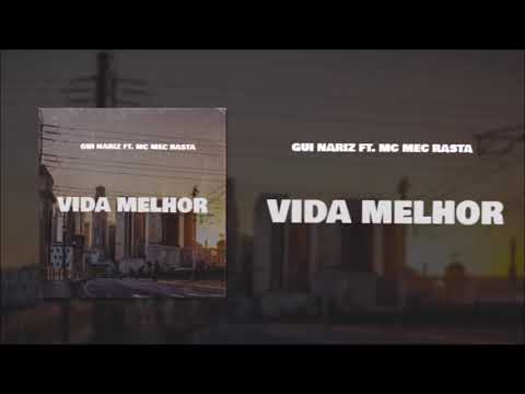 Gui Nariz Ft. Mc Mec Rasta - Vida Melhor ( MASTER BEATS )