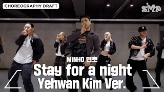 Download lagu MINHO 민호 'Stay for a night' Choreography Draft (Yehwan Kim Ver.) mp3 Download lagu MINHO 민호 'Stay for a night' Choreography Draft (Yehwan Kim Ver.) mp3