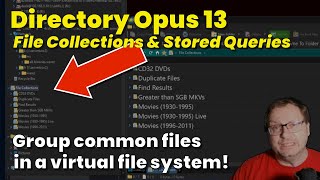 Directory Opus 13: File Collections and Stored Queries