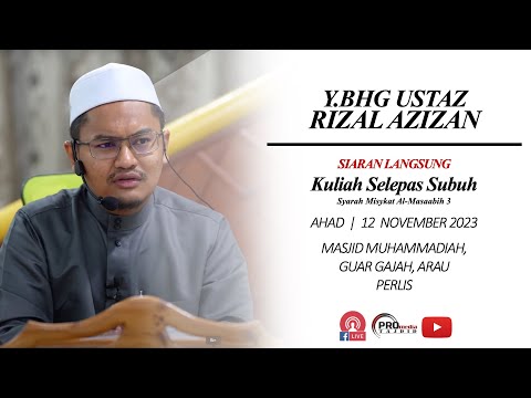 (LIVE) 12-11-2023 Ustaz Rizal Azizan - Syarah Misykat Al-Masaabih 3
