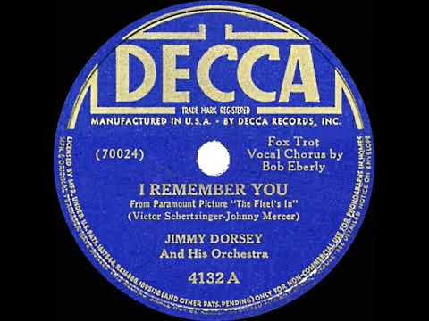 1st RECORDING OF: I Remember You - Jimmy Dorsey (Bob Eberly, vocal)