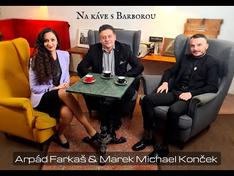 Na káve s Barborou - Marek Michael Konček a Arpád Farkaš