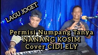 Download lagu Permisi Numpang Tanya | NANANG KOSIM Cover CIDI ELY mp3