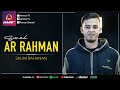 Surat Ar Rahman - Salim Bahanan Surat Ar Rahman - Salim Bahanan