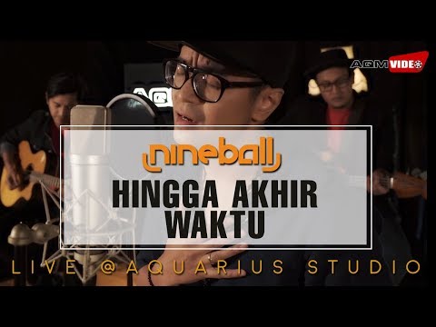 Nineball - Hingga Akhir Waktu | Live @Aquarius Studio