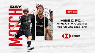 LIVE🇸🇬FRIENDLY MATCH | HSBC vs Apex Rangers