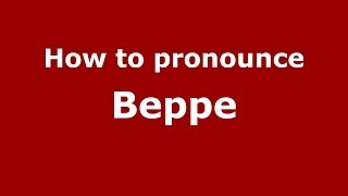 How to pronounce Beppe