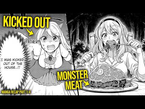 Exiled For Her "Monster Eating Skill, She Turns Monsters Into GOURMET MEALS & Gains S+ Rank Skills