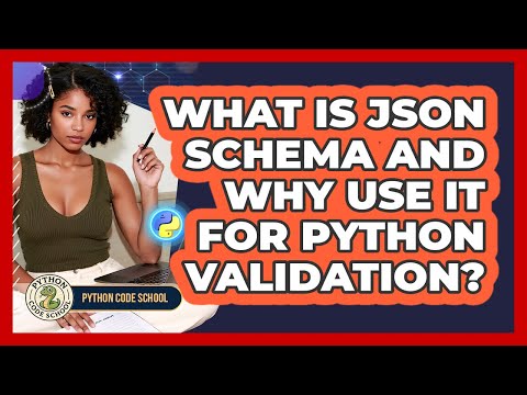 What Is Json Schema And Why Use It For Python Validation Python Code School
