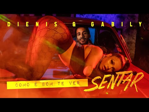 Dienis, Gabily - Como é bom te ver sentar - Clipe Oficial
