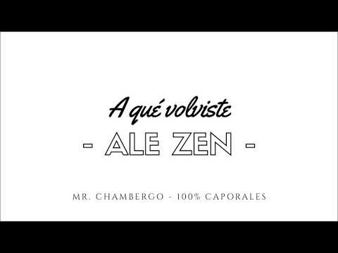 ALE ZEN FT. PROYECCIÓN - A QUÉ VOLVISTE // 100% CAPORALES // CAPORAL 2019
