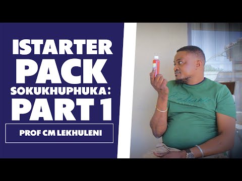 Istarter Pack Sokukhuphuka: Part 1 - Prof CM Lekhuleni