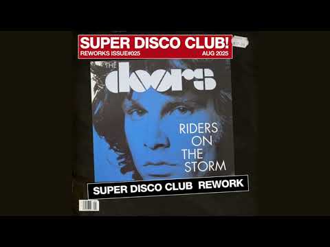 The Doors, Deep Dish - Riders On The Storm (Super Disco Club Rework)