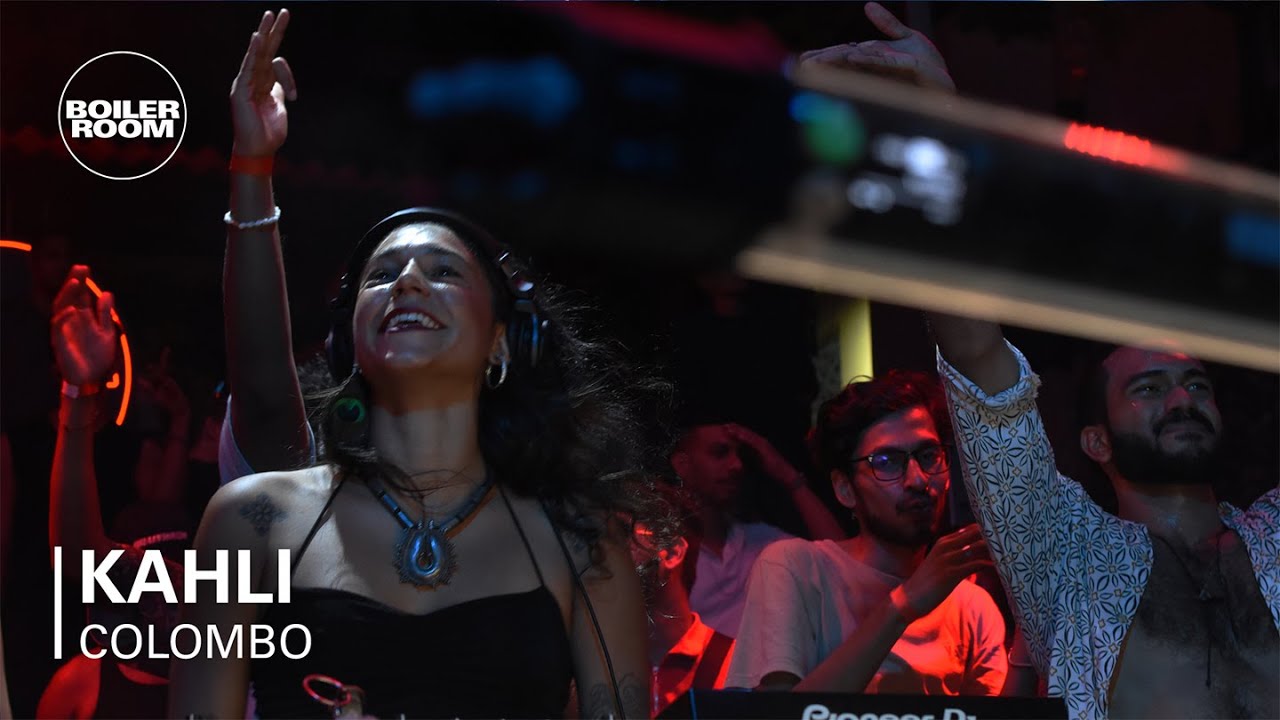 Kahli - Boiler Room Sri Lanka