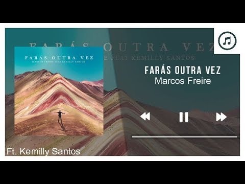 Farás Outra Vez - Marcos Freire - Feat. Kemilly Santos | Áudio