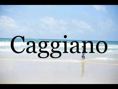 How To Pronounce Caggiano🌈🌈🌈🌈🌈🌈Pronunciation Of Caggiano