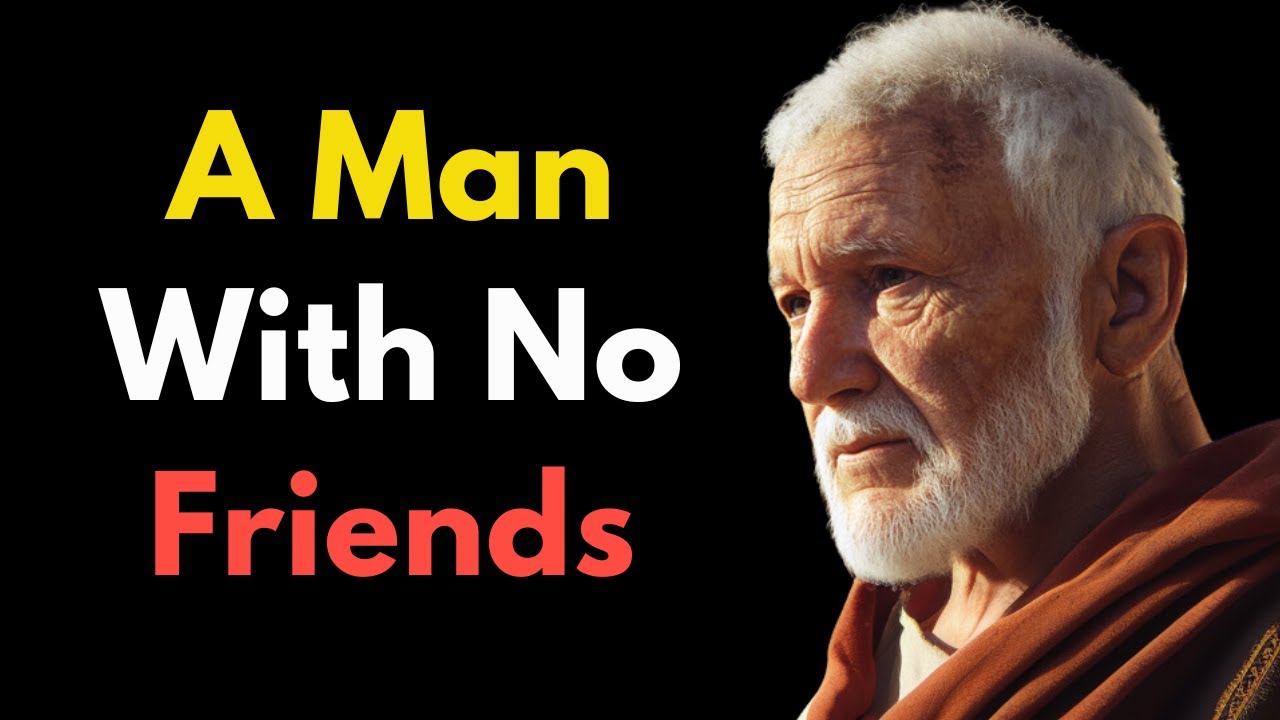 A Man With No Friends Or A Very Small Circle is A Very, Very Secure Man | STOIC PHILOSOPHY