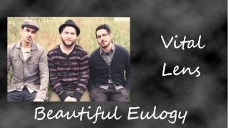 Beautiful Eulogy - Vital Lens