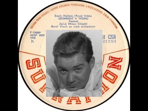 Sedmkrát v týdnu (Siebenmal in der Woche)  * zp.  Milan Chladil * orch  K Vlacha * 1958
