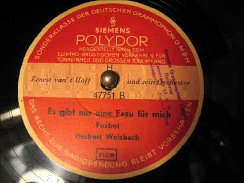 Ernst van´t Hoff - Es gibt nur eine Frau (1942)