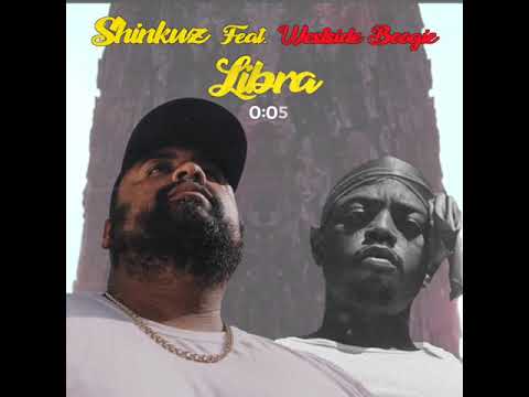 Shinkuz- Libra ft Westside Boogie