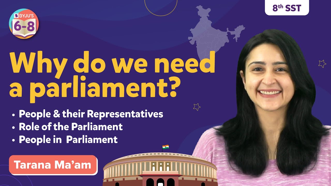 Why Do We Need a Parliament Class 8 Civics Concept Explained | BYJU'S - Class 8