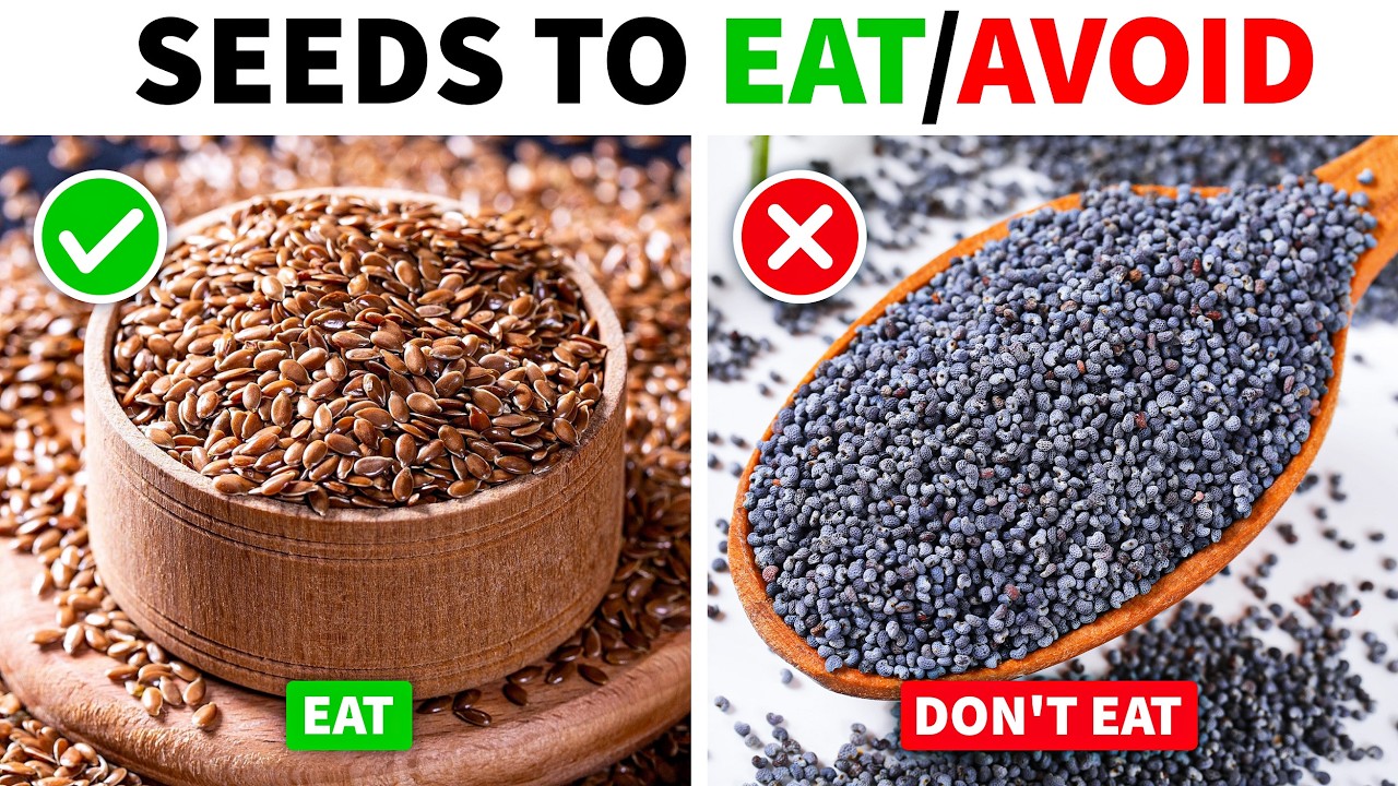 4 Seeds You Should Be Eating And 4 You Shouldn't